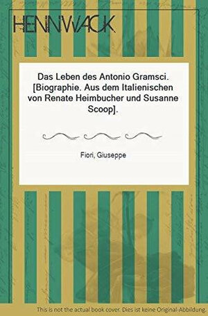 Buchcover Das Leben des Antonio Gramsci. | Giuseppe Fiori | EAN 9783880227002 | ISBN 3-88022-700-4 | ISBN 978-3-88022-700-2