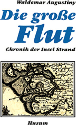Buchcover Die große Flut | Waldemar Augustiny | EAN 9783880421257 | ISBN 3-88042-125-0 | ISBN 978-3-88042-125-7