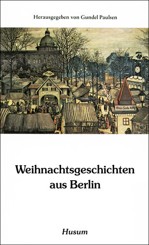 Buchcover Weihnachtsgeschichten aus Berlin  | EAN 9783880421394 | ISBN 3-88042-139-0 | ISBN 978-3-88042-139-4