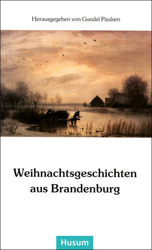 Buchcover Weihnachtsgeschichten aus Brandenburg  | EAN 9783880421400 | ISBN 3-88042-140-4 | ISBN 978-3-88042-140-0