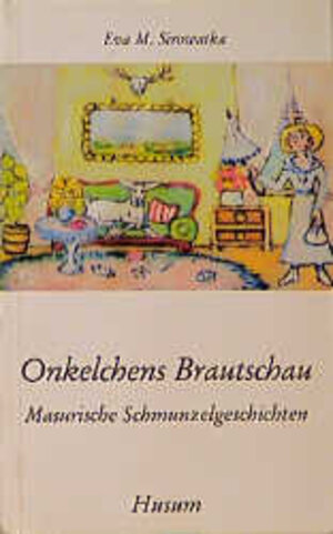 Buchcover Onkelchens Brautschau | Eva M Sirowatka | EAN 9783880421585 | ISBN 3-88042-158-7 | ISBN 978-3-88042-158-5