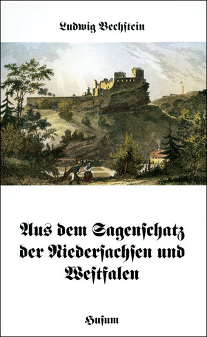 Buchcover Aus dem Sagenschatz der Niedersachsen und Westfalen | Ludwig Bechstein | EAN 9783880422315 | ISBN 3-88042-231-1 | ISBN 978-3-88042-231-5