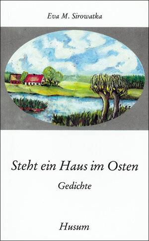 Buchcover Steht ein Haus im Osten | Eva M Sirowatka | EAN 9783880422537 | ISBN 3-88042-253-2 | ISBN 978-3-88042-253-7