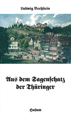 Buchcover Aus dem Sagenschatz der Thüringer | Ludwig Bechstein | EAN 9783880422650 | ISBN 3-88042-265-6 | ISBN 978-3-88042-265-0