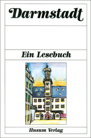 Darmstadt. Ein Lesebuch