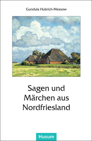 Buchcover Sagen und Märchen aus Nordfriesland  | EAN 9783880424173 | ISBN 3-88042-417-9 | ISBN 978-3-88042-417-3