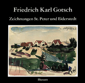 Buchcover Friedrich Karl Gotsch | Peter Goeritz | EAN 9783880426054 | ISBN 3-88042-605-8 | ISBN 978-3-88042-605-4