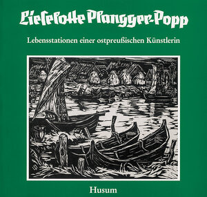 Buchcover Lieselotte Plangger-Popp. Lebensstationen einer ostpreussischen Künstlerin | Rudi Didwiszus | EAN 9783880426405 | ISBN 3-88042-640-6 | ISBN 978-3-88042-640-5