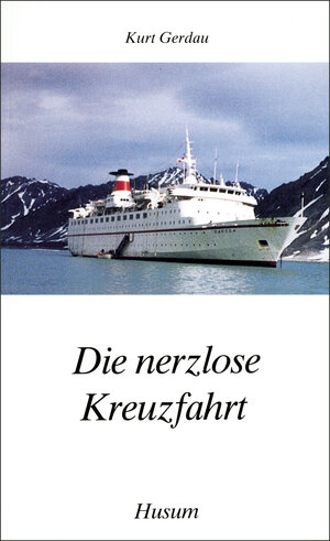 Buchcover Die nerzlose Kreuzfahrt | Kurt Gerdau | EAN 9783880426917 | ISBN 3-88042-691-0 | ISBN 978-3-88042-691-7