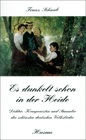 Buchcover Es dunkelt schon in der Heide | Franz Schaub | EAN 9783880427242 | ISBN 3-88042-724-0 | ISBN 978-3-88042-724-2