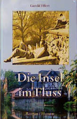 Buchcover Die Insel im Fluss | Gerold Effert | EAN 9783880428287 | ISBN 3-88042-828-X | ISBN 978-3-88042-828-7