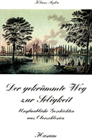 Buchcover Der gekrümmte Weg zur Seligkeit | Klaus Sojka | EAN 9783880428317 | ISBN 3-88042-831-X | ISBN 978-3-88042-831-7