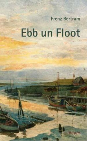 Buchcover Ebb un Floot | Frenz Bertram | EAN 9783880429918 | ISBN 3-88042-991-X | ISBN 978-3-88042-991-8