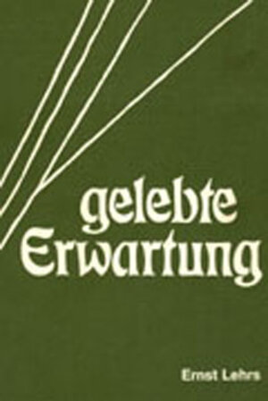 Buchcover Gelebte Erwartung | Ernst Lehrs | EAN 9783880690882 | ISBN 3-88069-088-X | ISBN 978-3-88069-088-2