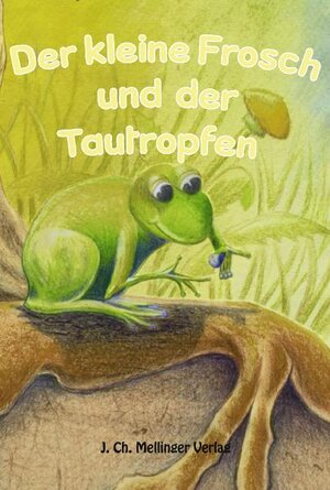 Buchcover Der kleine Frosch und der Tautropfen  | EAN 9783880694354 | ISBN 3-88069-435-4 | ISBN 978-3-88069-435-4