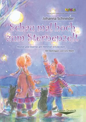 Buchcover Schau mal hoch zum Sternenzelt | Johanna Schneider | EAN 9783880697720 | ISBN 3-88069-772-8 | ISBN 978-3-88069-772-0