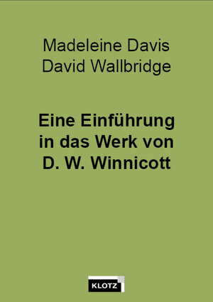 Buchcover Eine Einführung in das Werk von D. W. Winnicott | David Wallbridge | EAN 9783880740020 | ISBN 3-88074-002-X | ISBN 978-3-88074-002-0