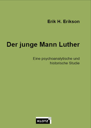 Buchcover Der junge Mann Luther | Erik H. Erikson | EAN 9783880740044 | ISBN 3-88074-004-6 | ISBN 978-3-88074-004-4