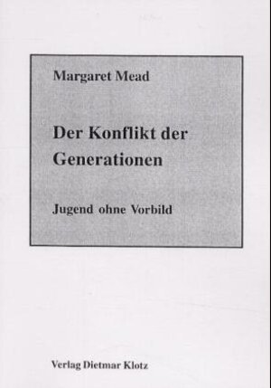 Der Konflikt der Generationen. Jugend ohne Vorbild