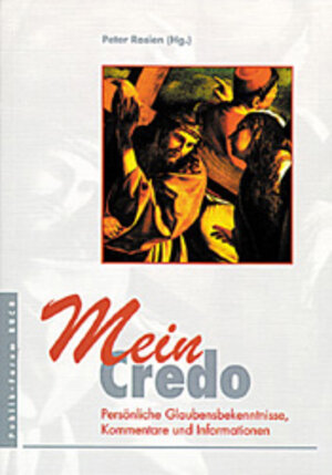 Buchcover Mein Credo. Persönliche Glaubensbekenntnisse, Kommentare und Informationen  | EAN 9783880950986 | ISBN 3-88095-098-9 | ISBN 978-3-88095-098-6