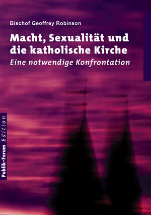 Buchcover Macht, Sexualität und die katholische Kirche | Geoffrey Robinson | EAN 9783880951969 | ISBN 3-88095-196-9 | ISBN 978-3-88095-196-9