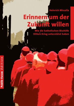 Buchcover Erinnern um der Zukunft willen | Heinrich Missalla | EAN 9783880952805 | ISBN 3-88095-280-9 | ISBN 978-3-88095-280-5