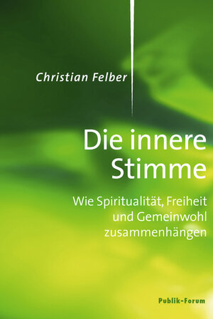 Buchcover Die innere Stimme | Christian Felber | EAN 9783880952836 | ISBN 3-88095-283-3 | ISBN 978-3-88095-283-6
