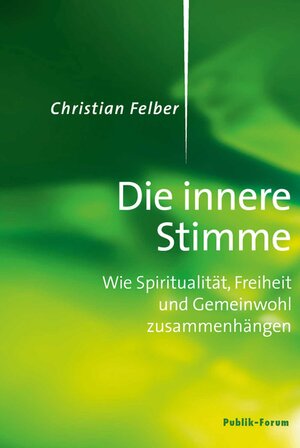 Buchcover Die innere Stimme | Christian Felber | EAN 9783880952850 | ISBN 3-88095-285-X | ISBN 978-3-88095-285-0
