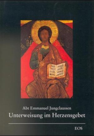 Buchcover Unterweisung im Herzensgebet | Emanuel Jungclaussen | EAN 9783880964549 | ISBN 3-88096-454-8 | ISBN 978-3-88096-454-9