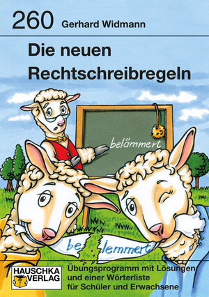 Buchcover Die neuen Rechtschreibregeln | Gerhard Widmann | EAN 9783881002608 | ISBN 3-88100-260-X | ISBN 978-3-88100-260-8