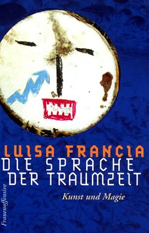 Die Sprache der Traumzeit: Kunst und Magie