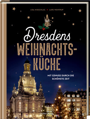 Buchcover Dresdens Weihnachtsküche | Lisa Nieschlag | EAN 9783881172592 | ISBN 3-88117-259-9 | ISBN 978-3-88117-259-2