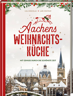 Buchcover Aachens Weihnachtsküche | Lisa Nieschlag | EAN 9783881172608 | ISBN 3-88117-260-2 | ISBN 978-3-88117-260-8