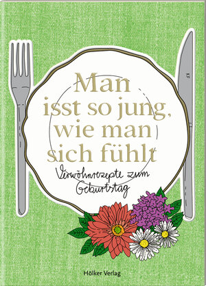 Buchcover Man isst so jung, wie man sich fühlt  | EAN 9783881172974 | ISBN 3-88117-297-1 | ISBN 978-3-88117-297-4
