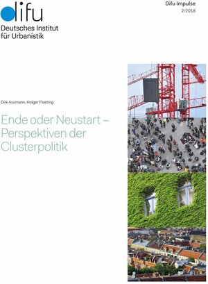 Buchcover Ende oder Neustart - Perspektiven der Clusterpolitik | Dirk Assmann, Holger Floeting | EAN 9783881186308 | ISBN 3-88118-630-1 | ISBN 978-3-88118-630-8