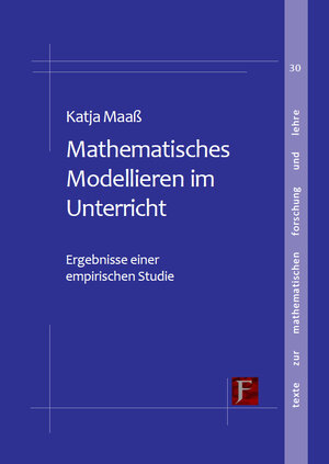 Buchcover Mathematisches Modellieren im Unterricht | Katja Maass | EAN 9783881203807 | ISBN 3-88120-380-X | ISBN 978-3-88120-380-7