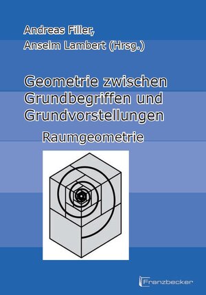 Buchcover Geometrie zwischen Grundbegriffen und Grundvorstellungen - Raumgeometrie  | EAN 9783881205900 | ISBN 3-88120-590-X | ISBN 978-3-88120-590-0