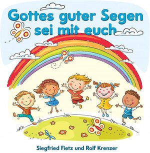 Buchcover Gottes guter Segen sei mit Euch - Wir bauen eine Kinderstadt | Siegfried Fietz | EAN 9783881240758 | ISBN 3-88124-075-6 | ISBN 978-3-88124-075-8
