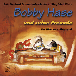 Buchcover Bobby Hase und seine Freunde | Siegfried Fietz | EAN 9783881241472 | ISBN 3-88124-147-7 | ISBN 978-3-88124-147-2
