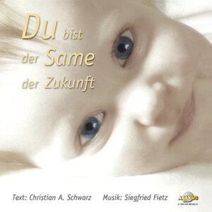 Buchcover Du bist der Same der Zukunft - Lieder für ein ungeborenes Kind | Siegfried Fietz | EAN 9783881243193 | ISBN 3-88124-319-4 | ISBN 978-3-88124-319-3