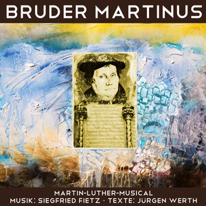 Buchcover Bruder Martinus - Ein musikalisches Luther-Portrait | Siegfried Fietz | EAN 9783881245180 | ISBN 3-88124-518-9 | ISBN 978-3-88124-518-0