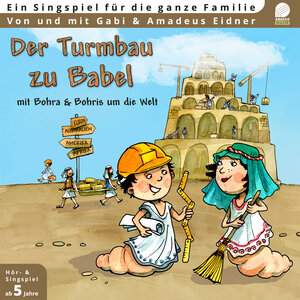 Buchcover Der Turmbau zu Babel - Mit Bohra und Bohris um die Welt | Amadeus Eidner | EAN 9783881245401 | ISBN 3-88124-540-5 | ISBN 978-3-88124-540-1