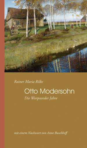 Buchcover Otto Modersohn | Rainer Maria Rilke | EAN 9783881322409 | ISBN 3-88132-240-X | ISBN 978-3-88132-240-9