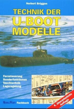 Buchcover Technik der U-Boot-Modelle | Norbert Brüggen | EAN 9783881800365 | ISBN 3-88180-036-0 | ISBN 978-3-88180-036-5