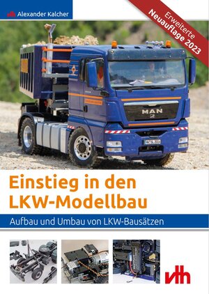 Buchcover Einstieg in den LKW-Modellbau | Alexander Kalcher | EAN 9783881804622 | ISBN 3-88180-462-5 | ISBN 978-3-88180-462-2