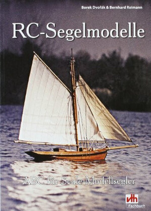 Buchcover RC-Segelmodelle | Borek Dvořák | EAN 9783881807579 | ISBN 3-88180-757-8 | ISBN 978-3-88180-757-9