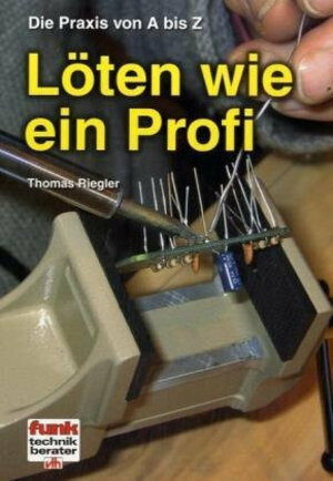 Buchcover Löten wie ein Profi | Thomas Riegler | EAN 9783881808354 | ISBN 3-88180-835-3 | ISBN 978-3-88180-835-4