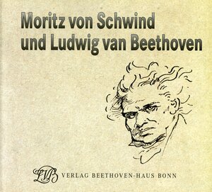 Buchcover Moritz von Schwind und Ludwig van Beethoven. Ein Maler der Romantik und seine Begeisterung für die Musik | Silke Bettermann | EAN 9783881880848 | ISBN 3-88188-084-4 | ISBN 978-3-88188-084-8