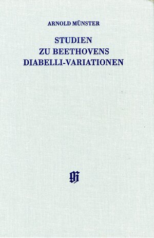 Buchcover Studien zu Beethovens Diabelli-Variationen | Arnold Münster | EAN 9783881880923 | ISBN 3-88188-092-5 | ISBN 978-3-88188-092-3