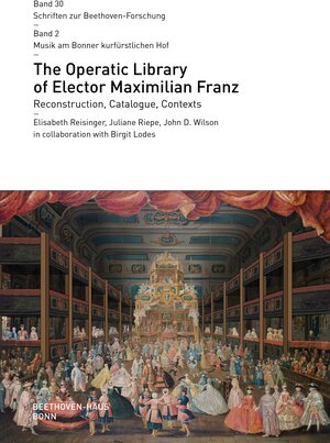 Buchcover The Operatic Library of Elector Maximilian Franz | Elisabeth Reisinger | EAN 9783881881531 | ISBN 3-88188-153-0 | ISBN 978-3-88188-153-1